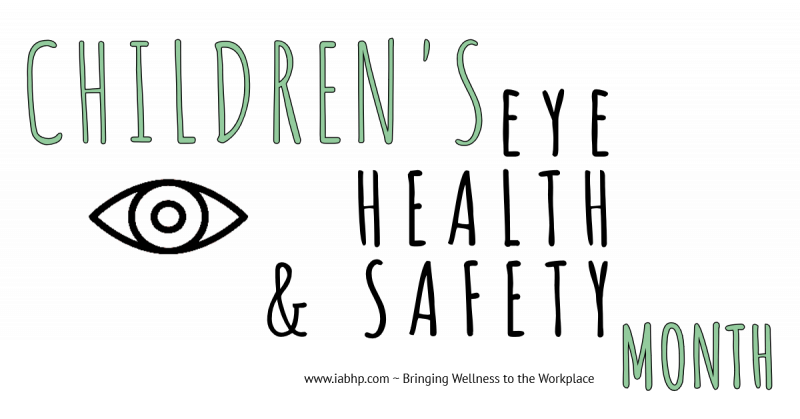 Children’s Eye Health & Safety Month