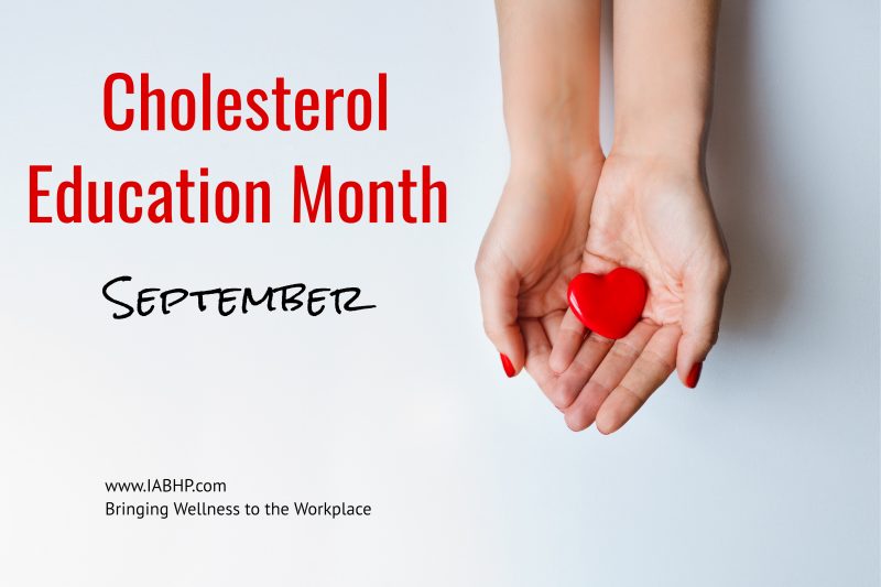 Cholesterol Education Month (National)