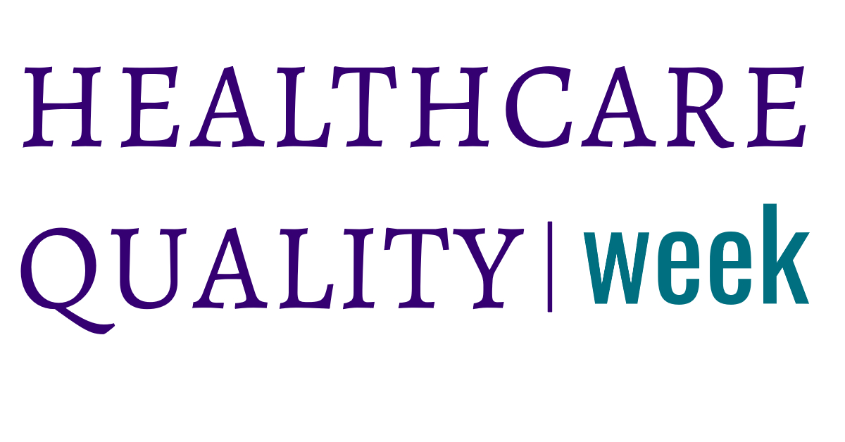 Healthcare Quality Week IAB Health Productions, LLC